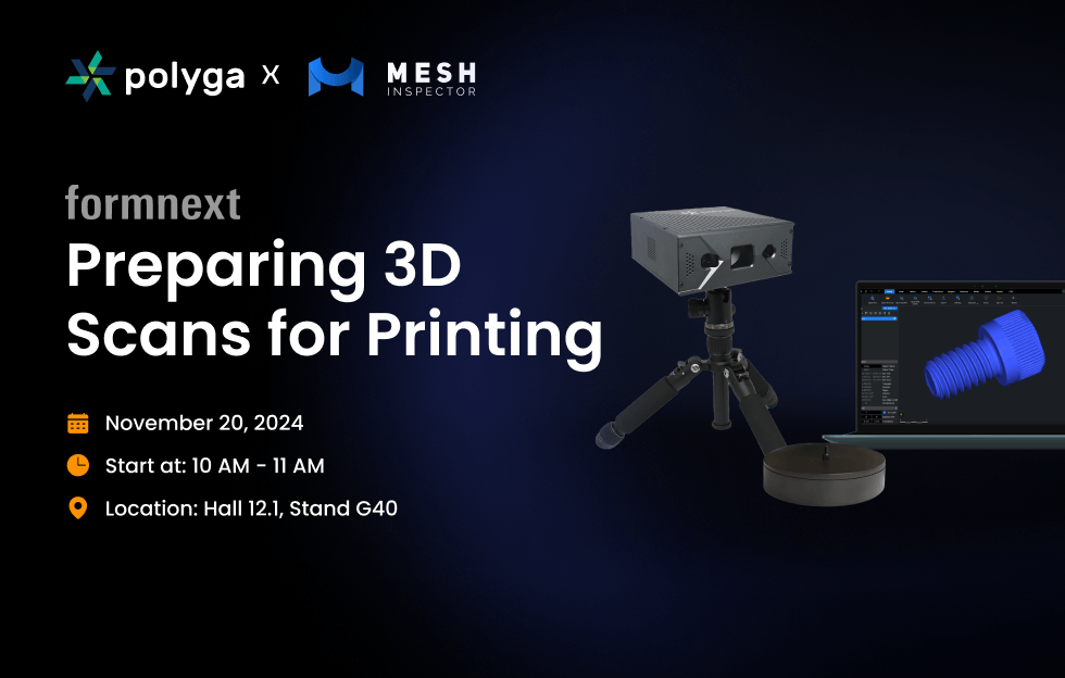 Join us in person at Formnext 2024 for an exclusive, hands-on live demo: “Preparing 3D Scans for Printing: Polyga & MeshInspector”.