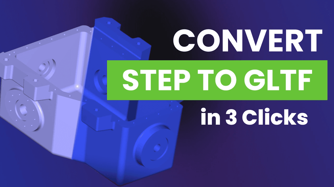STEP to GLTF conversion graphic.